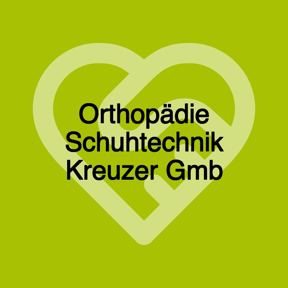 Orthopädie Schuhtechnik Kreuzer Gmb