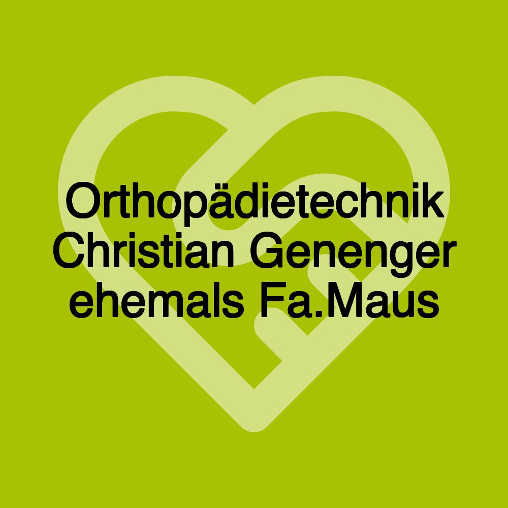 Orthopädietechnik Christian Genenger ehemals Fa.Maus