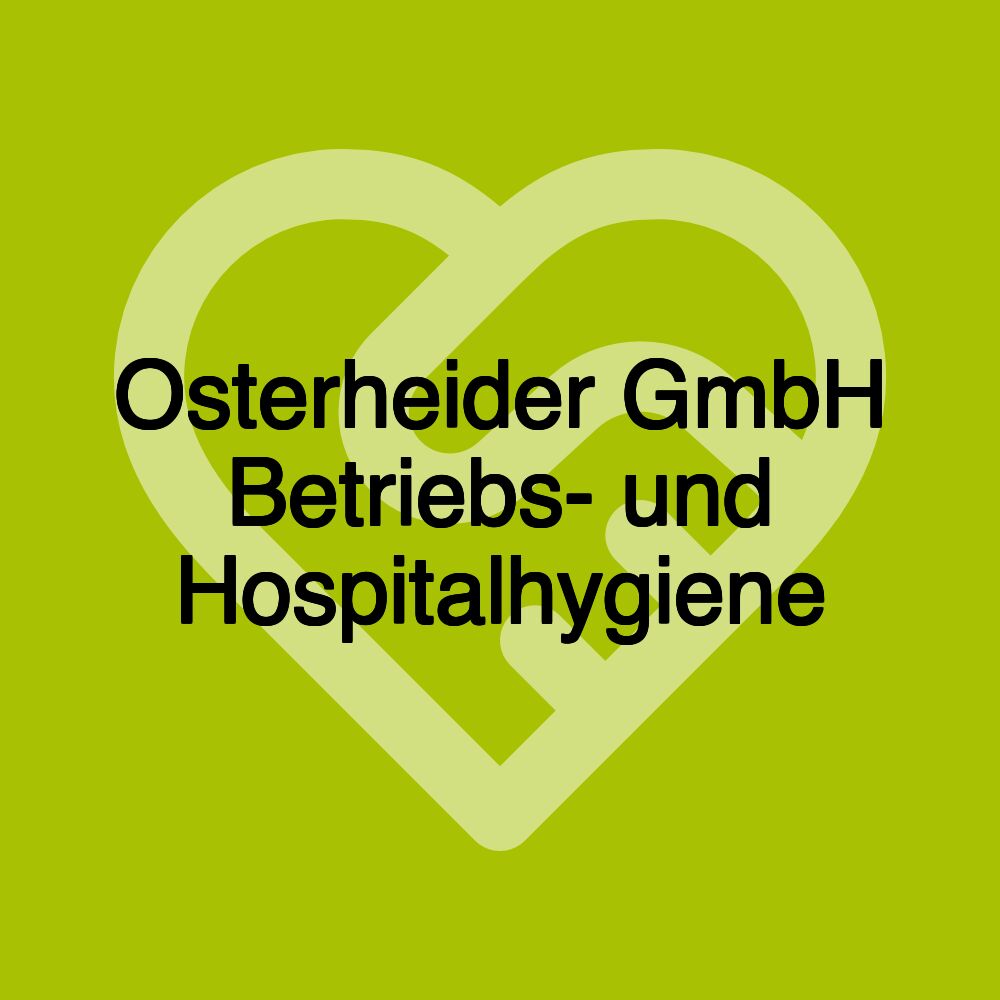 Osterheider GmbH Betriebs- und Hospitalhygiene