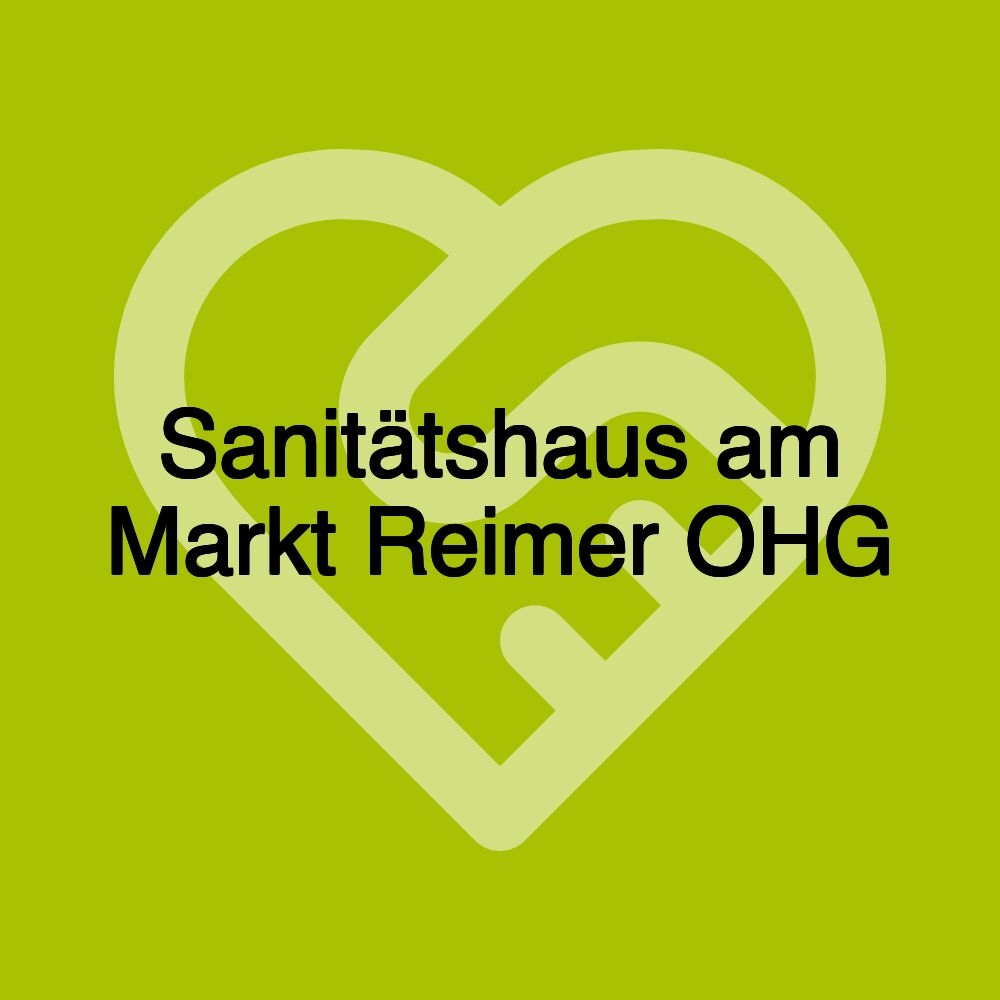 Sanitätshaus am Markt Reimer OHG