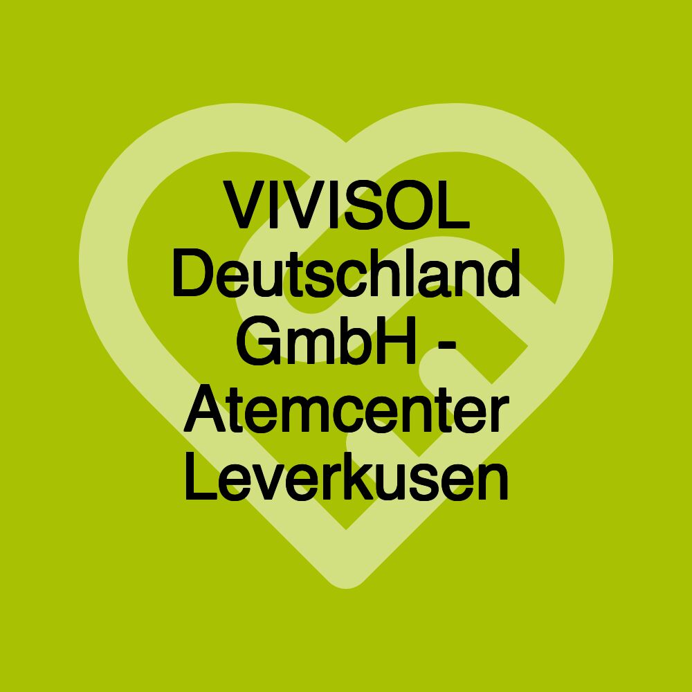 VIVISOL Deutschland GmbH - Atemcenter Leverkusen