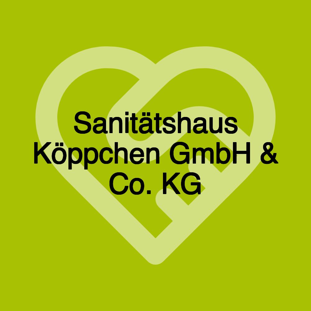 Sanitätshaus Köppchen GmbH & Co. KG