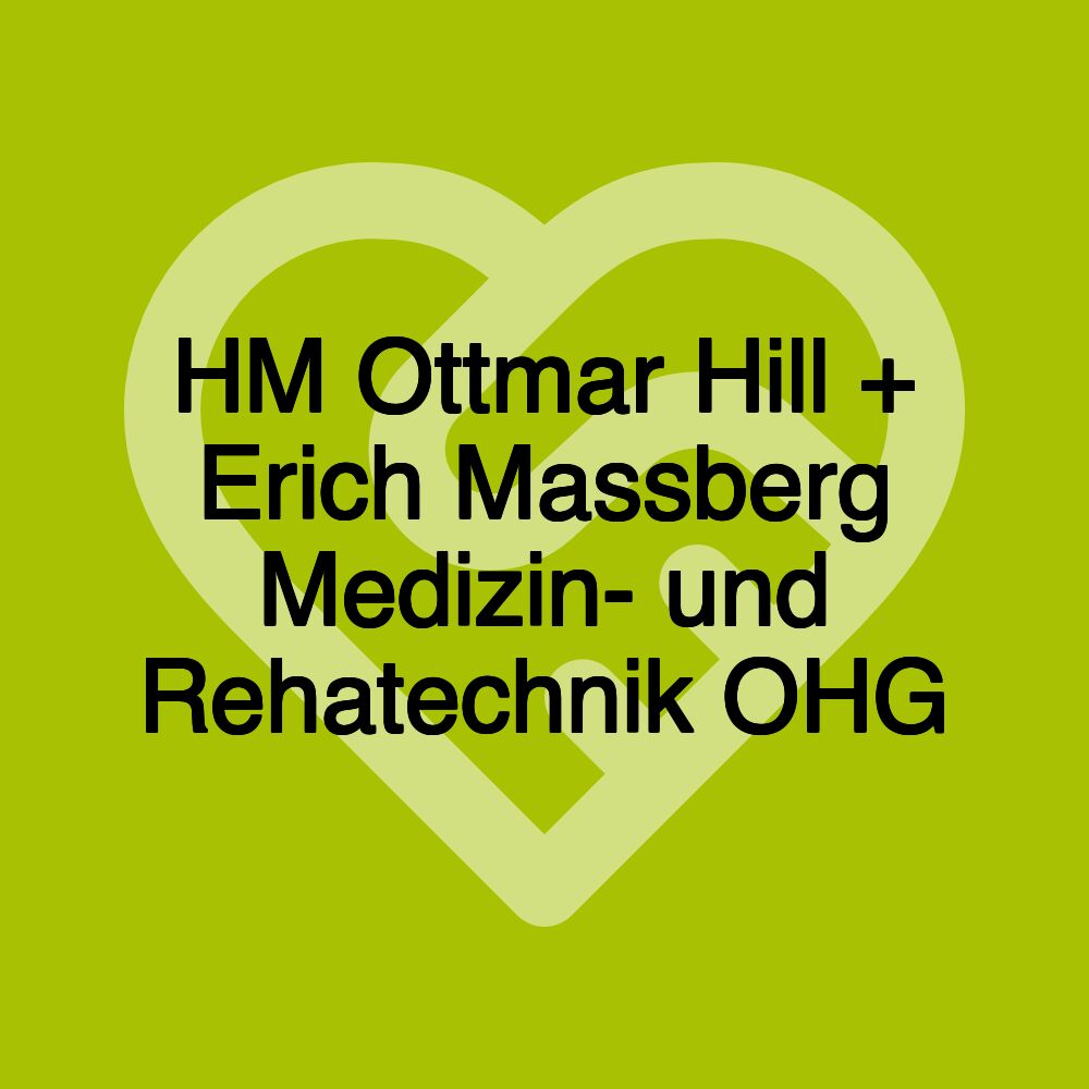 HM Ottmar Hill + Erich Massberg Medizin- und Rehatechnik OHG