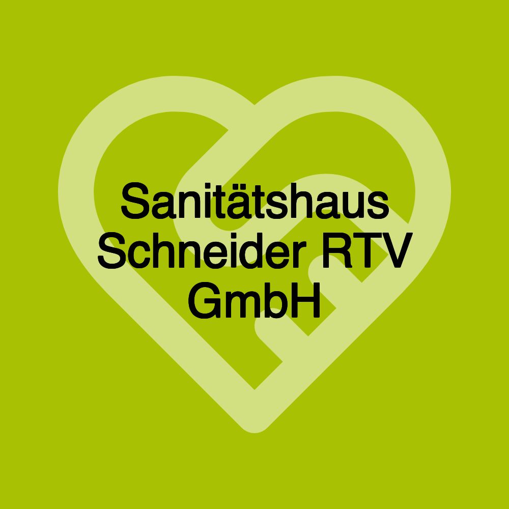 Sanitätshaus Schneider RTV GmbH