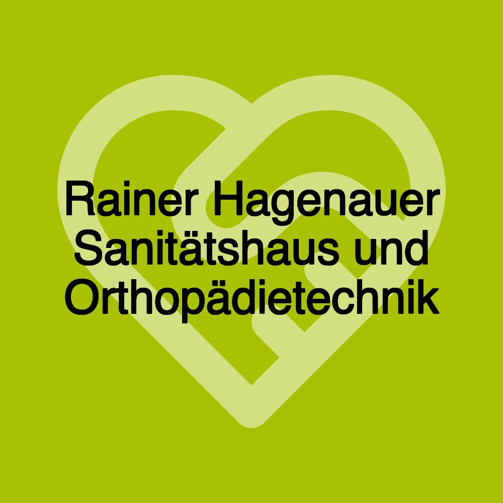 Rainer Hagenauer Sanitätshaus und Orthopädietechnik