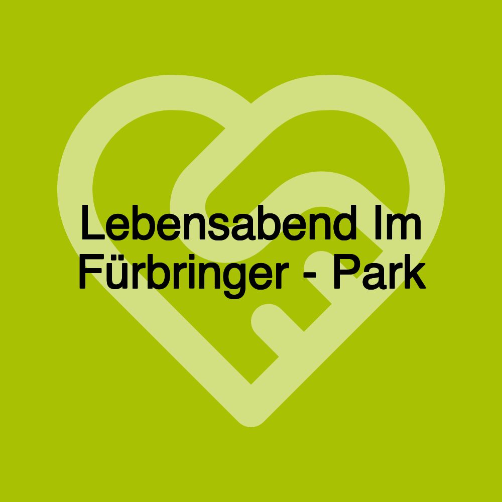 Lebensabend Im Fürbringer - Park