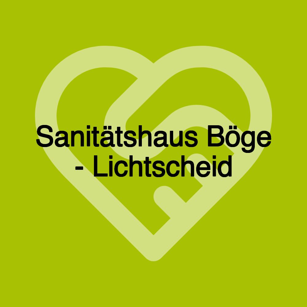 Sanitätshaus Böge - Lichtscheid