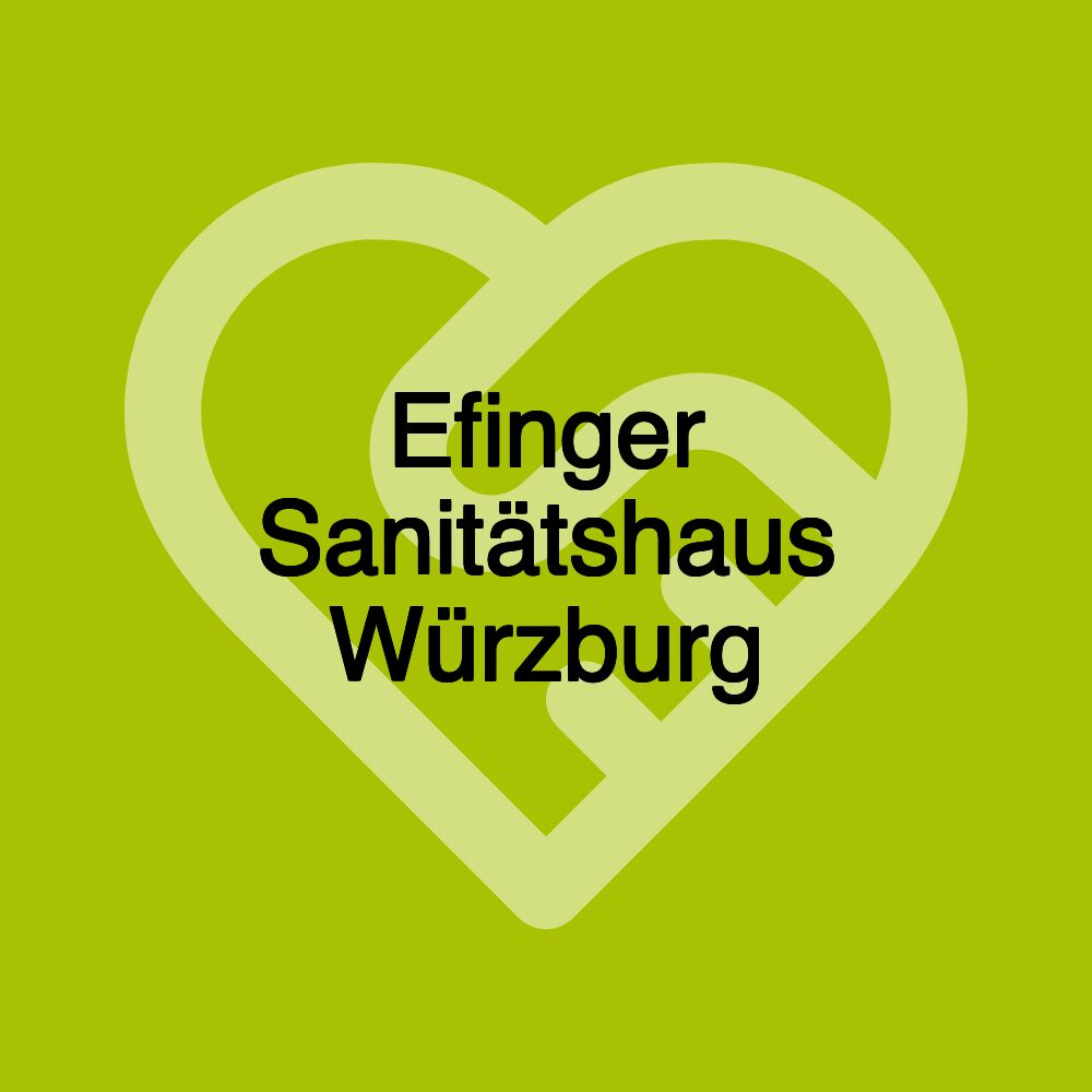 Efinger Sanitätshaus Würzburg