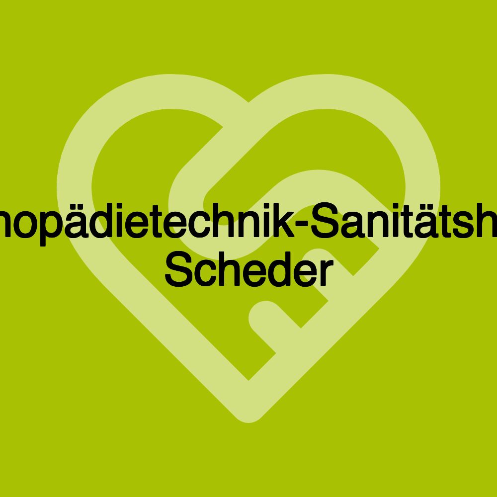 Orthopädietechnik-Sanitätshaus Scheder