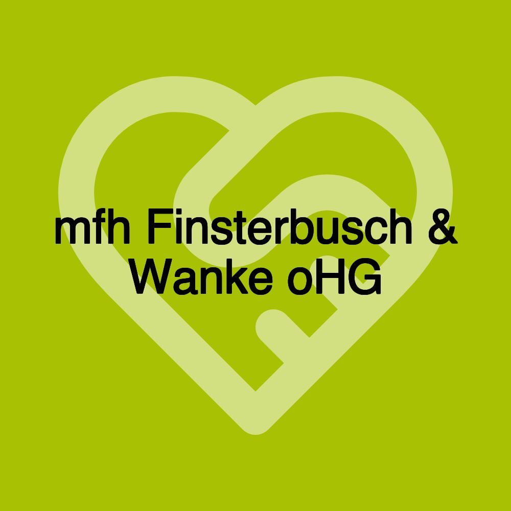 mfh Finsterbusch & Wanke oHG