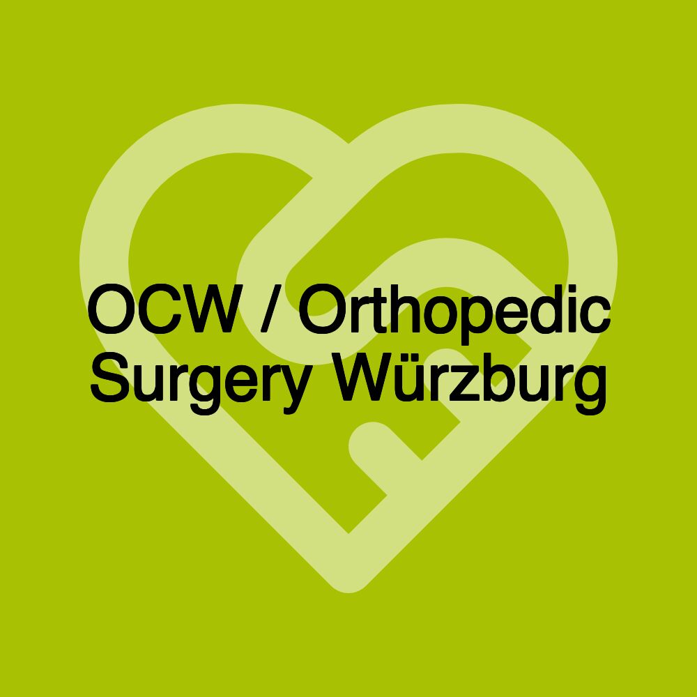 OCW / Orthopedic Surgery Würzburg