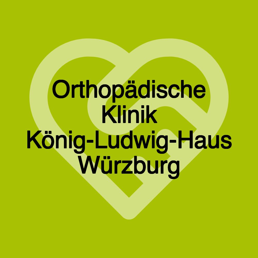 Orthopädische Klinik König-Ludwig-Haus Würzburg