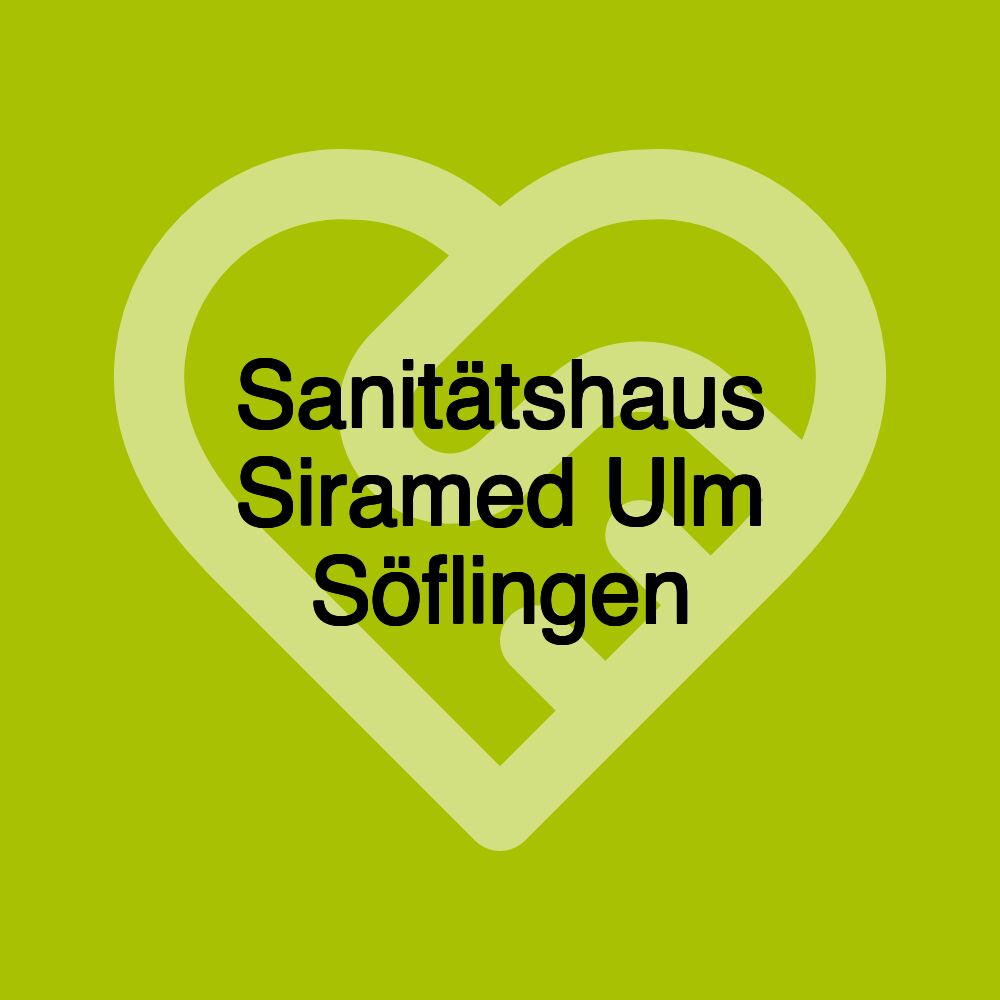 Sanitätshaus Siramed Ulm Söflingen