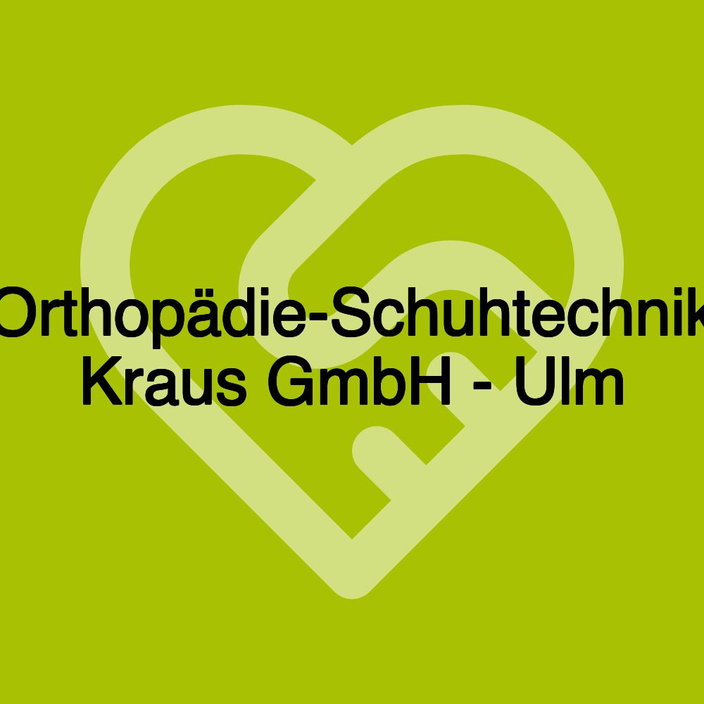 Orthopädie-Schuhtechnik Kraus GmbH - Ulm