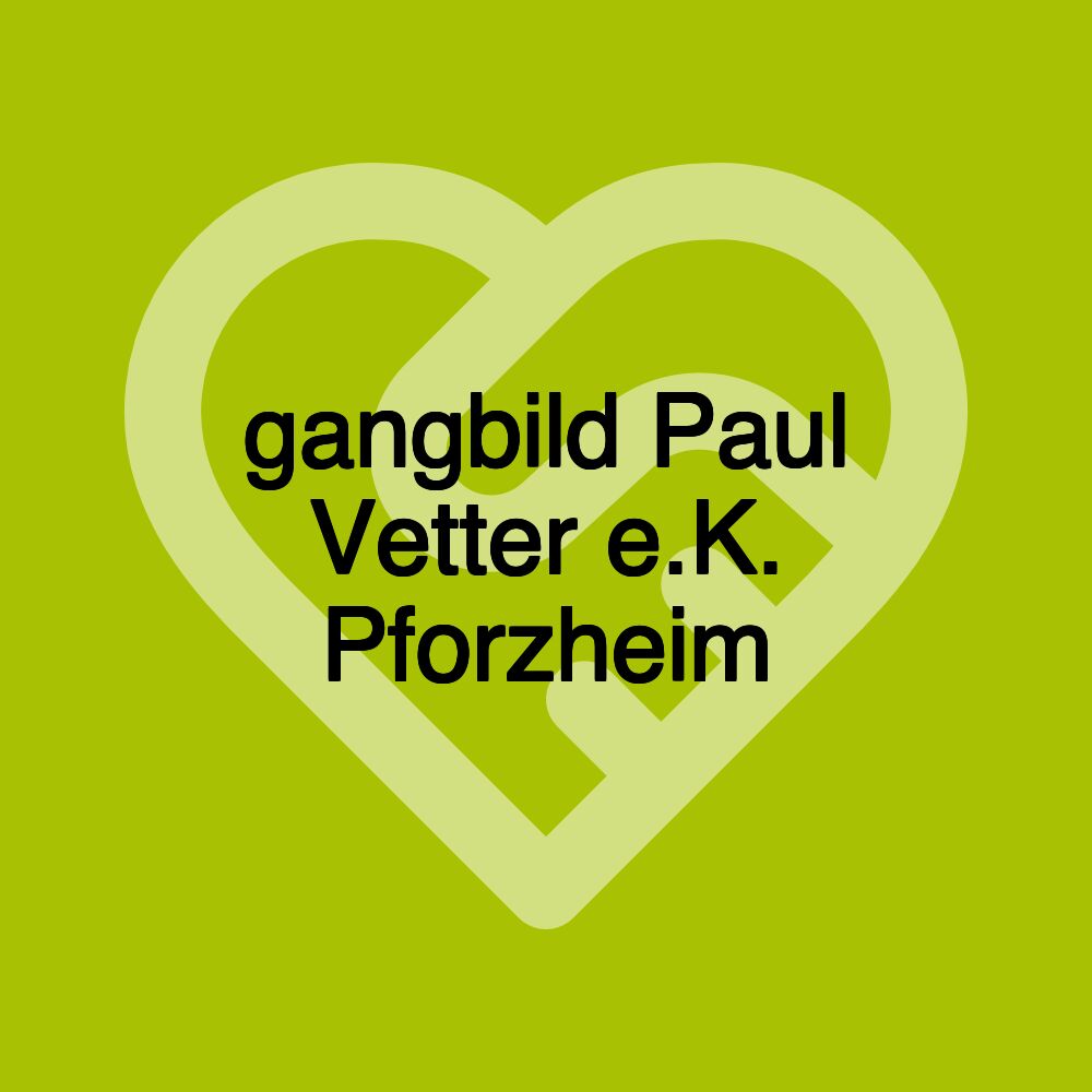 gangbild Paul Vetter e.K. Pforzheim