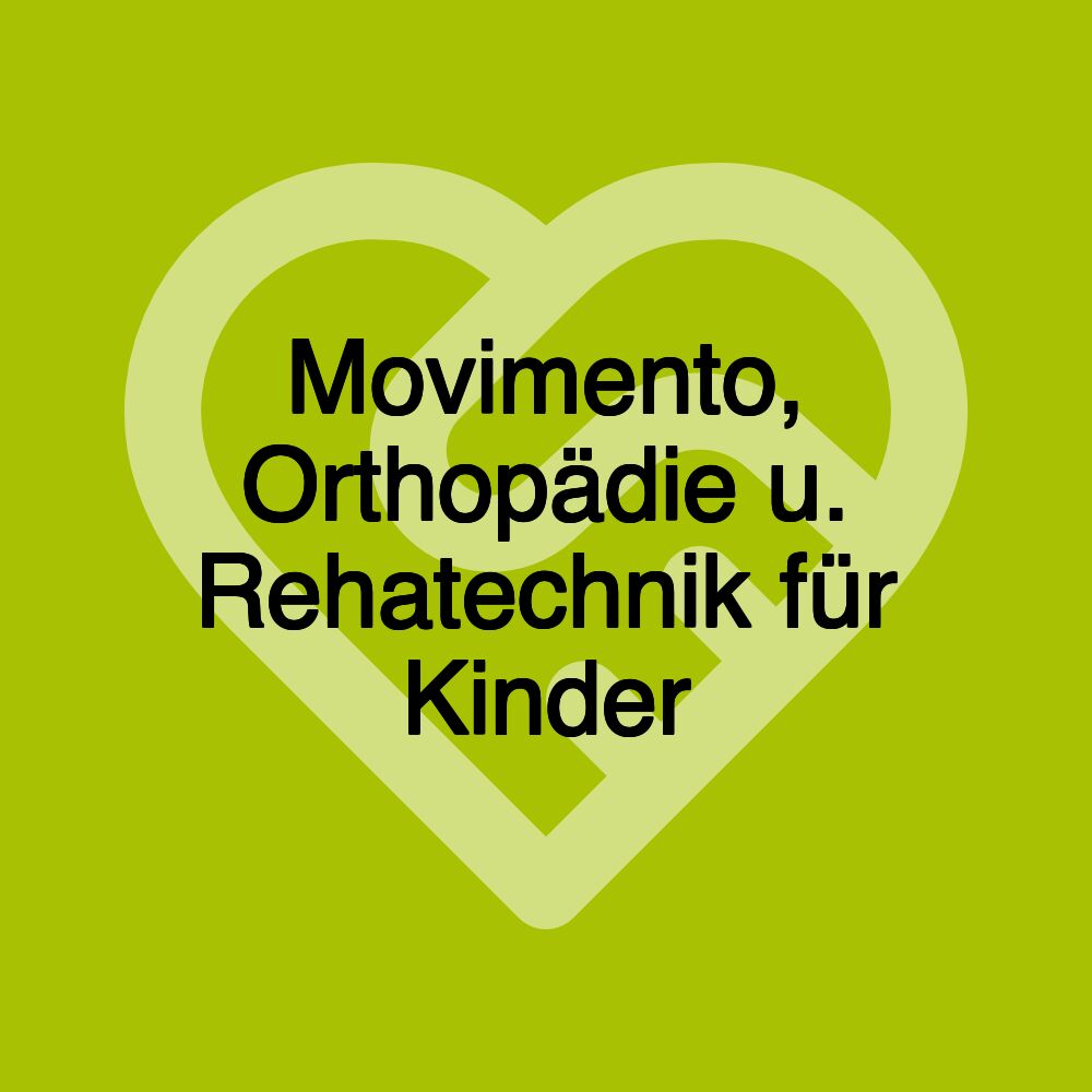 Movimento, Orthopädie u. Rehatechnik für Kinder