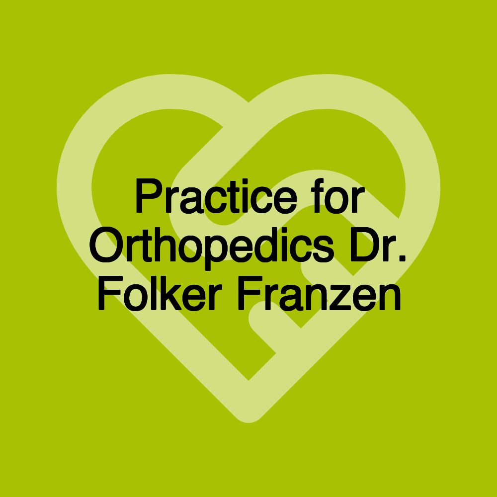 Practice for Orthopedics Dr. Folker Franzen