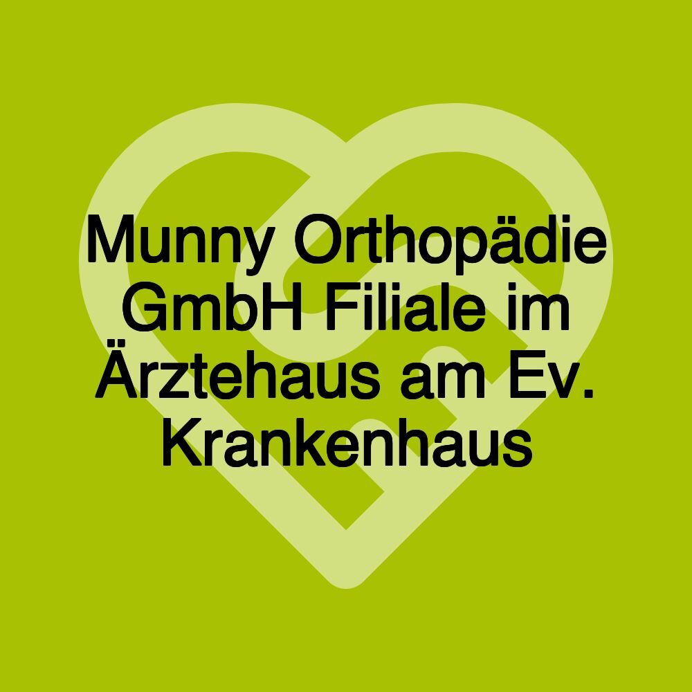 Munny Orthopädie GmbH Filiale im Ärztehaus am Ev. Krankenhaus