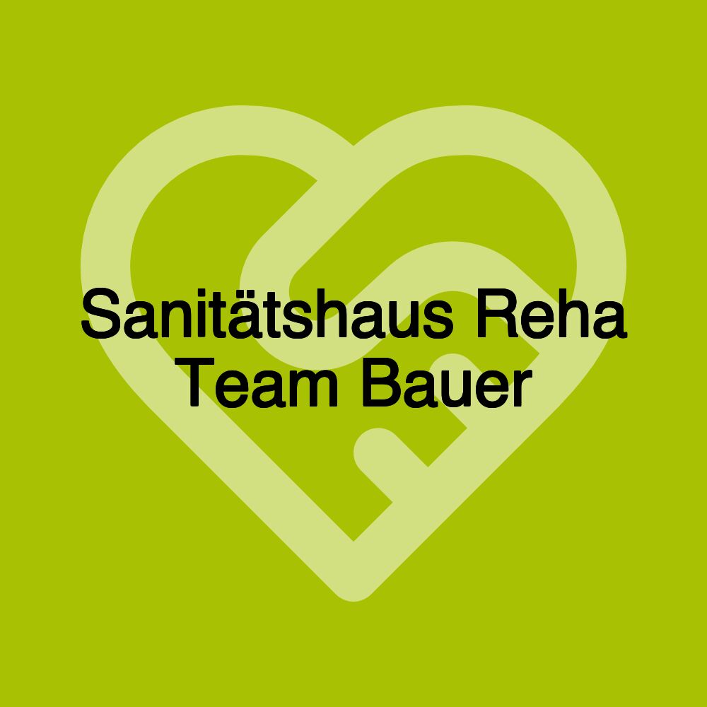 Sanitätshaus Reha Team Bauer