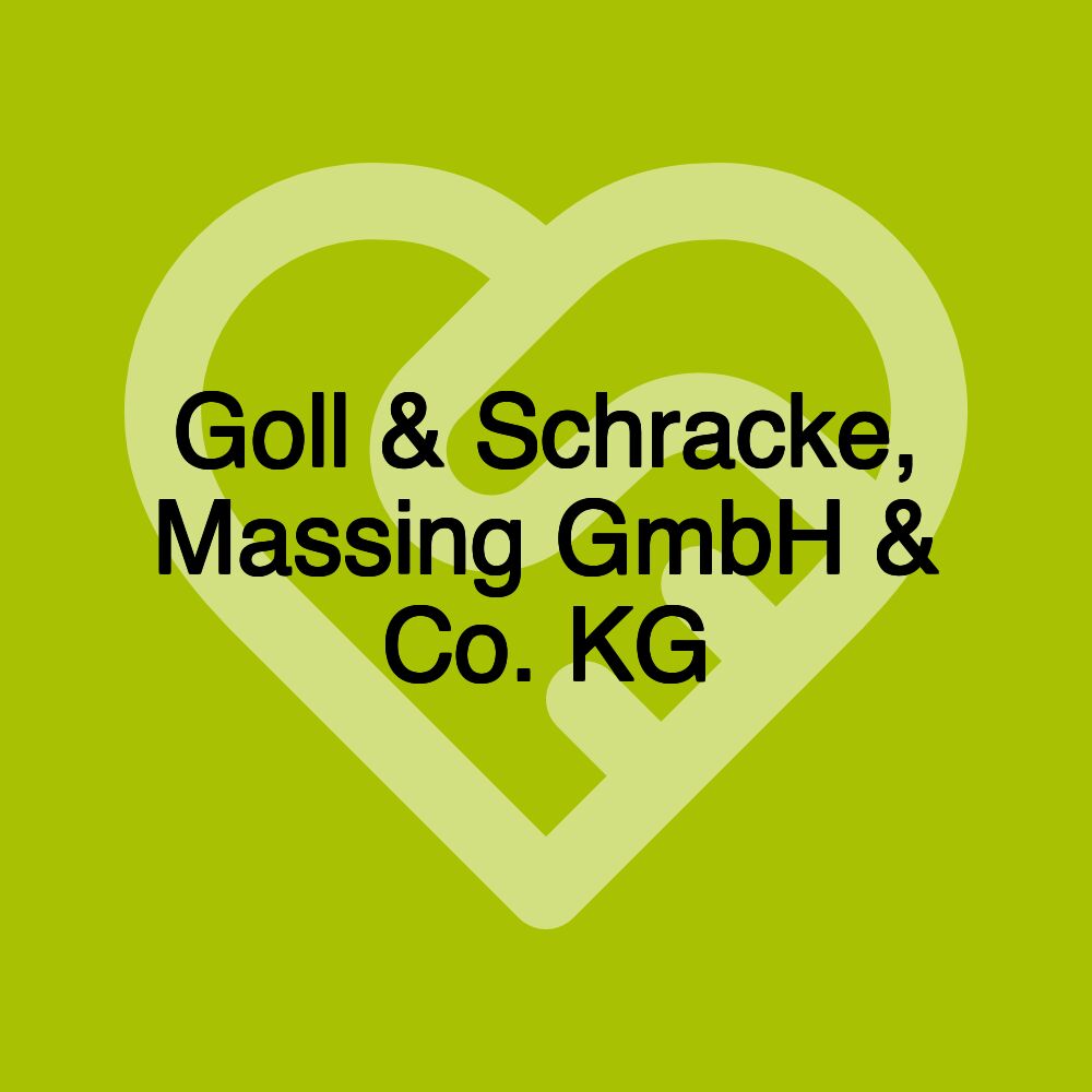 Goll & Schracke, Massing GmbH & Co. KG