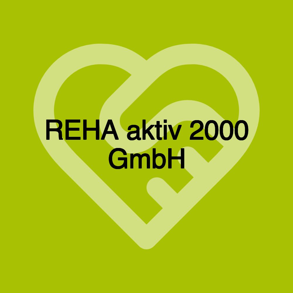 REHA aktiv 2000 GmbH