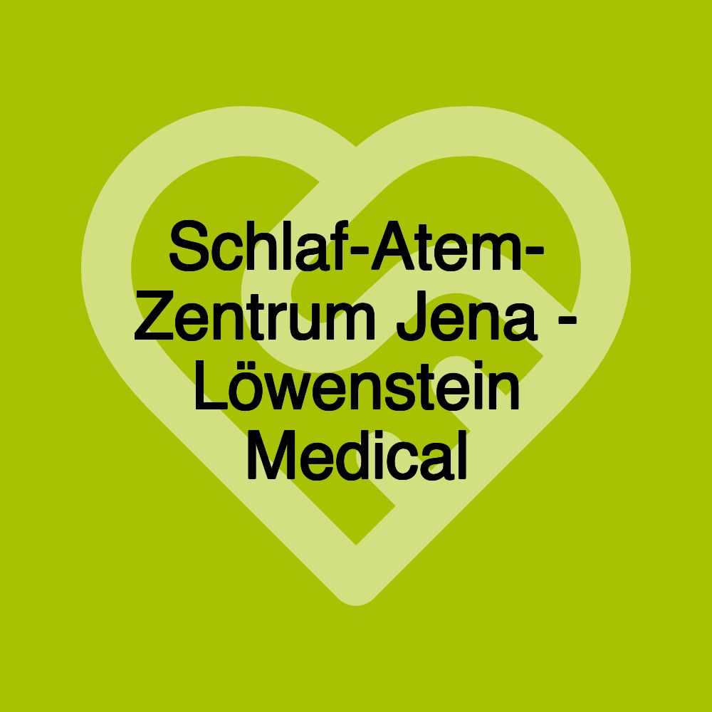 Schlaf-Atem- Zentrum Jena - Löwenstein Medical