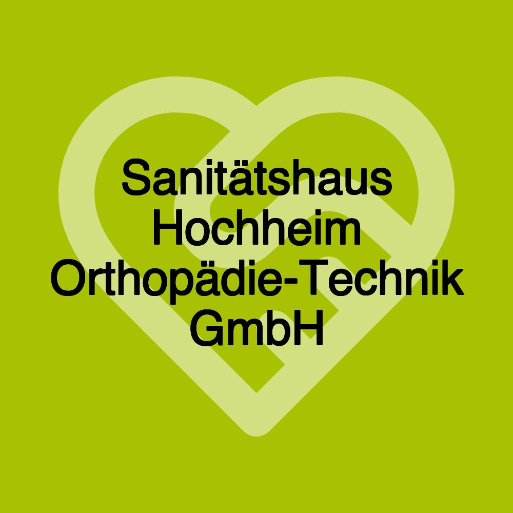 Sanitätshaus Hochheim Orthopädie-Technik GmbH