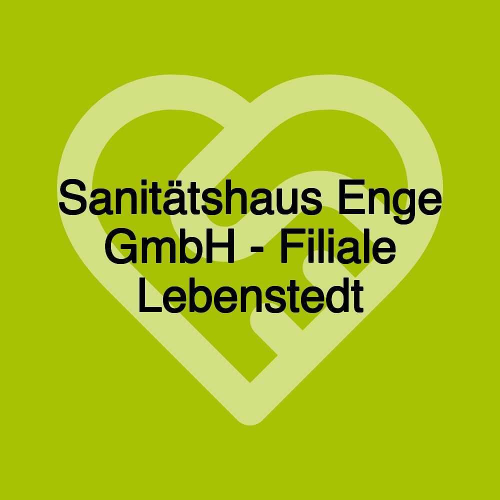 Sanitätshaus Enge GmbH - Filiale Lebenstedt