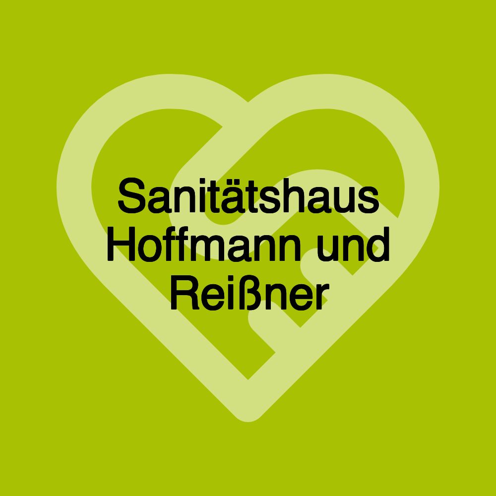 Sanitätshaus Hoffmann und Reißner