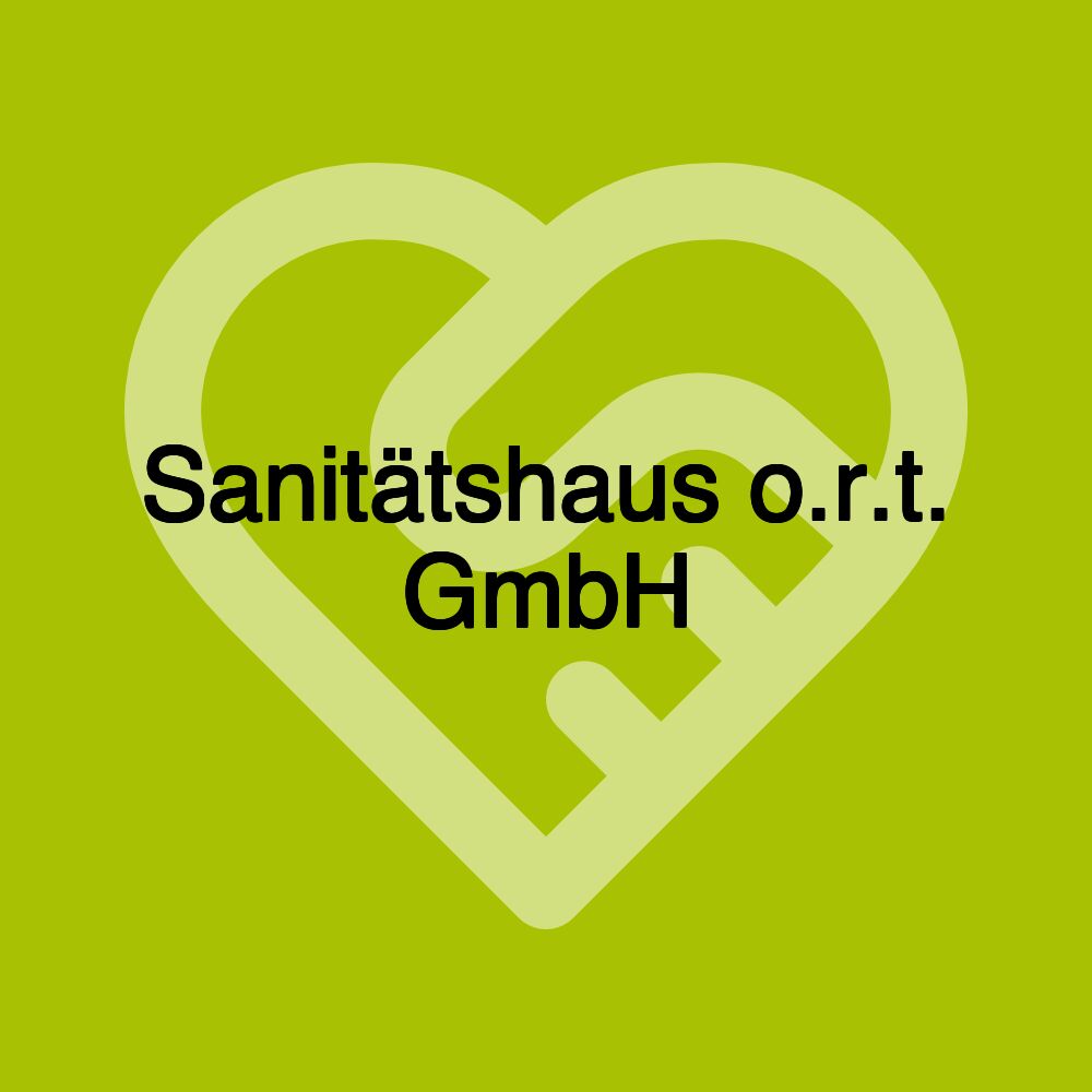 Sanitätshaus o.r.t. GmbH