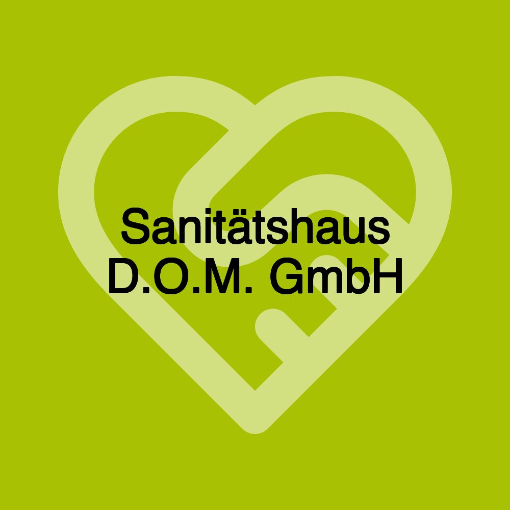 Sanitätshaus D.O.M. GmbH