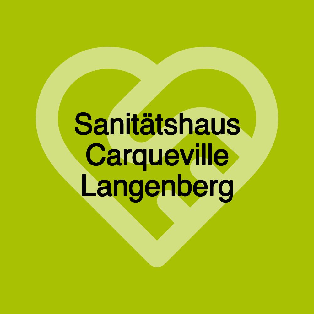 Sanitätshaus Carqueville Langenberg