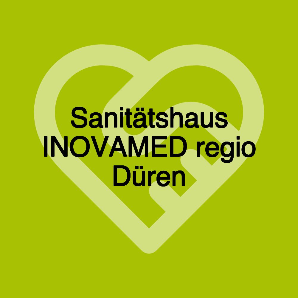 Sanitätshaus INOVAMED regio Düren