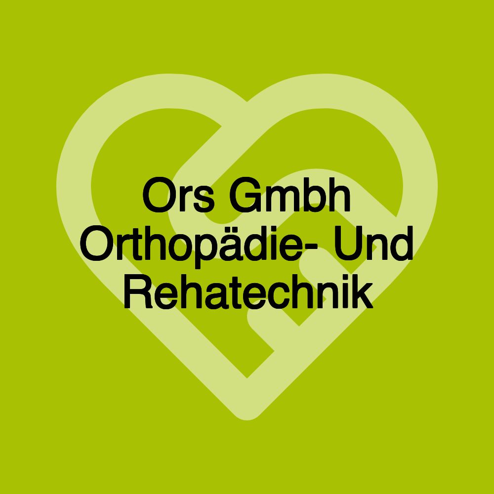 Ors Gmbh Orthopädie- Und Rehatechnik