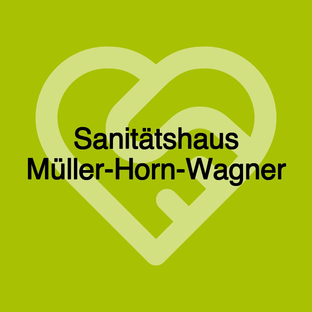 Sanitätshaus Müller-Horn-Wagner