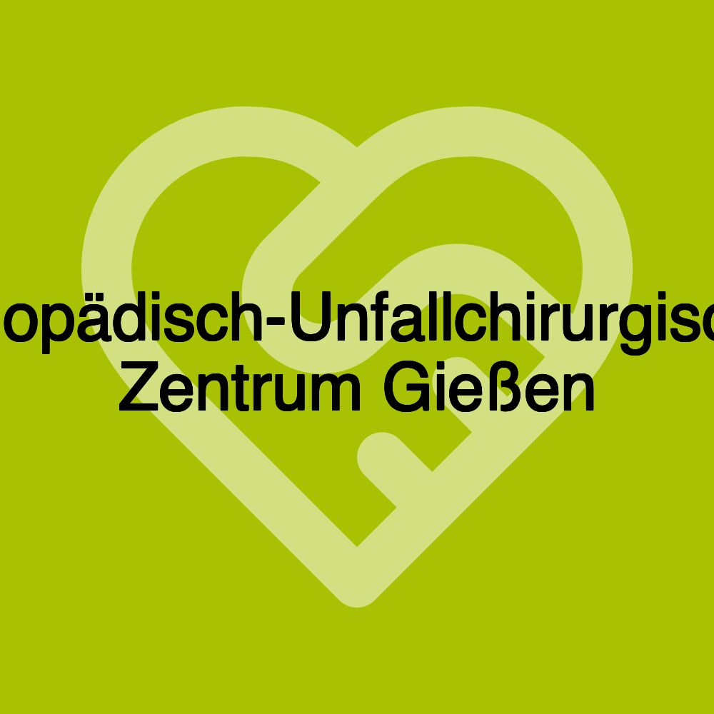 Orthopädisch-Unfallchirurgisches Zentrum Gießen