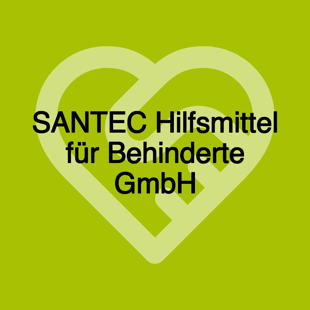 SANTEC Hilfsmittel für Behinderte GmbH