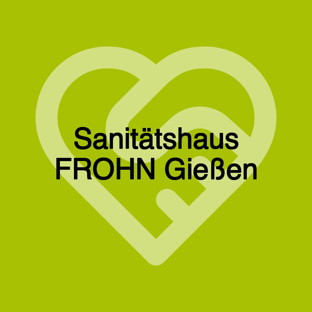 Sanitätshaus FROHN Gießen