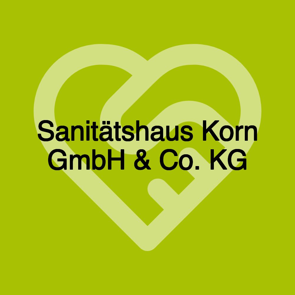 Sanitätshaus Korn GmbH & Co. KG