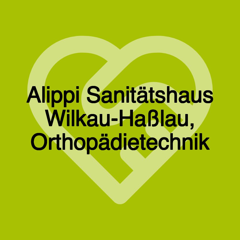 Alippi Sanitätshaus Wilkau-Haßlau, Orthopädietechnik