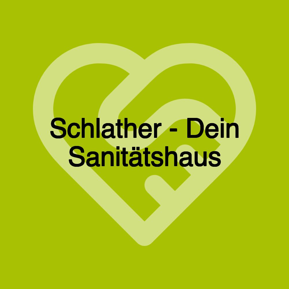 Schlather - Dein Sanitätshaus