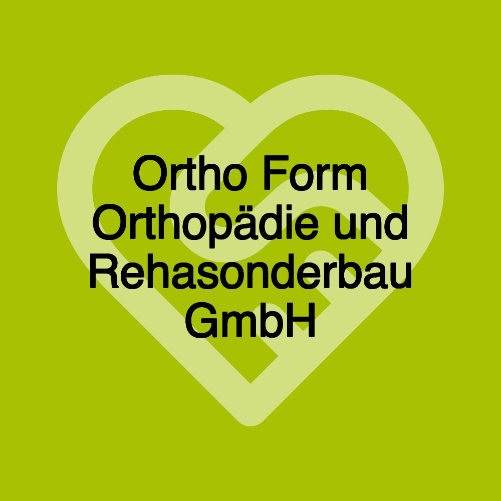 Ortho Form Orthopädie und Rehasonderbau GmbH