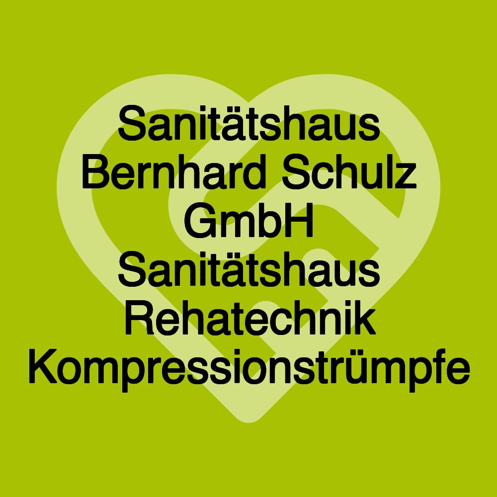 Sanitätshaus Bernhard Schulz GmbH Sanitätshaus Rehatechnik Kompressionstrümpfe