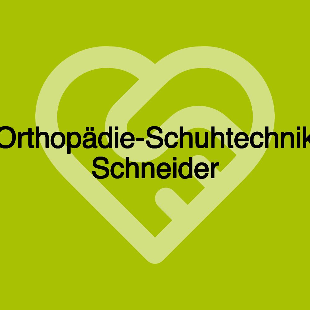 Orthopädie-Schuhtechnik Schneider