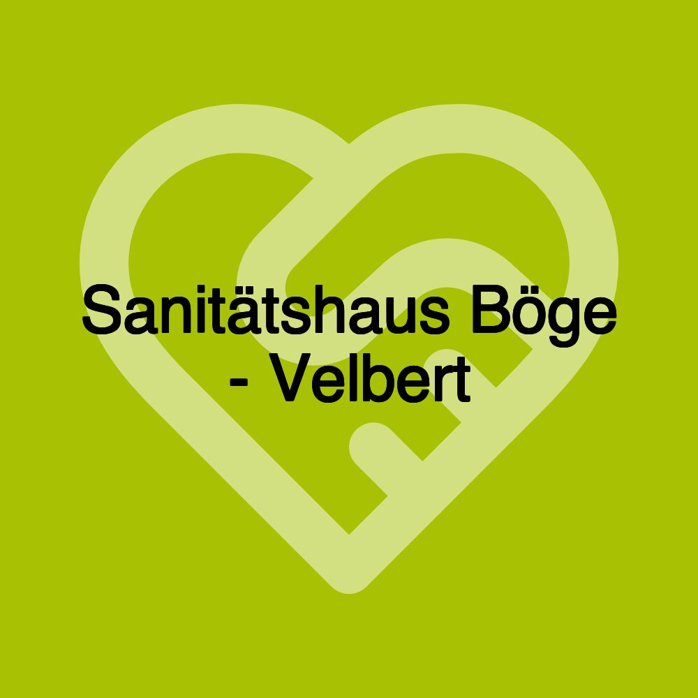 Sanitätshaus Böge - Velbert