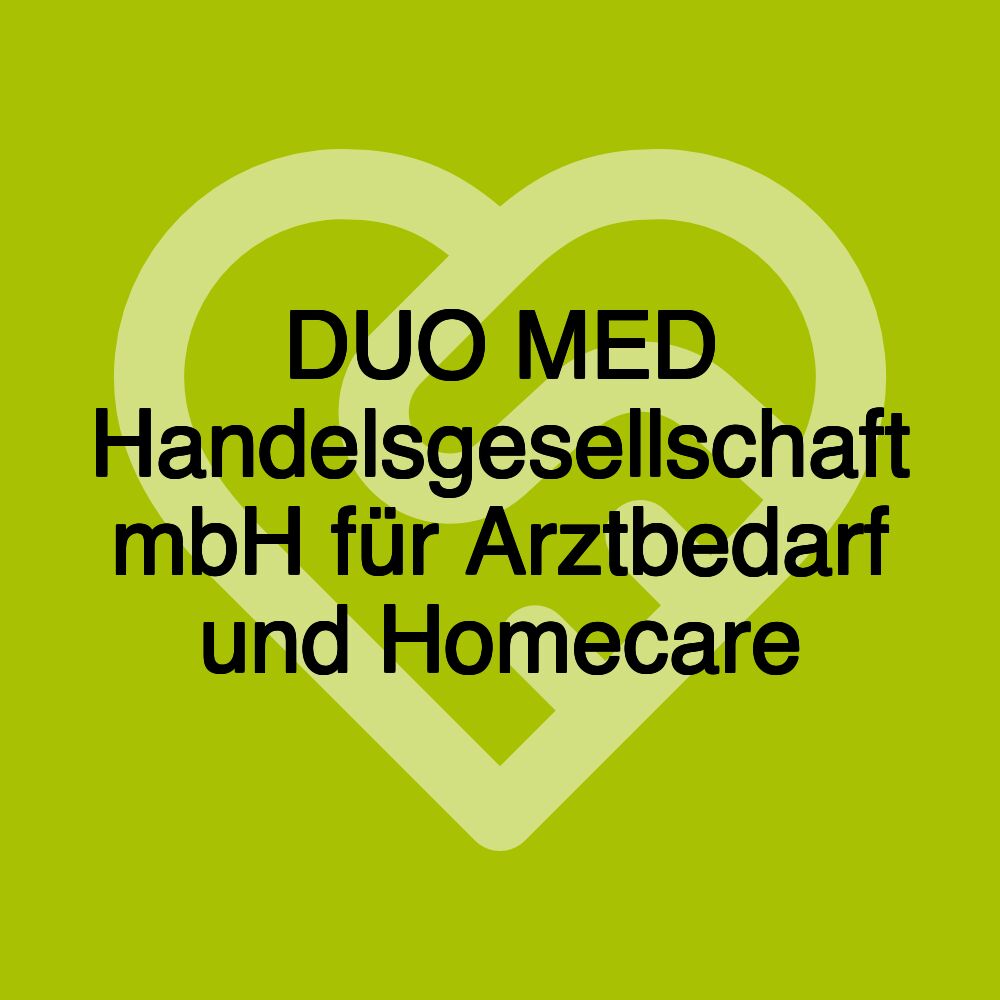 DUO MED Handelsgesellschaft mbH für Arztbedarf und Homecare