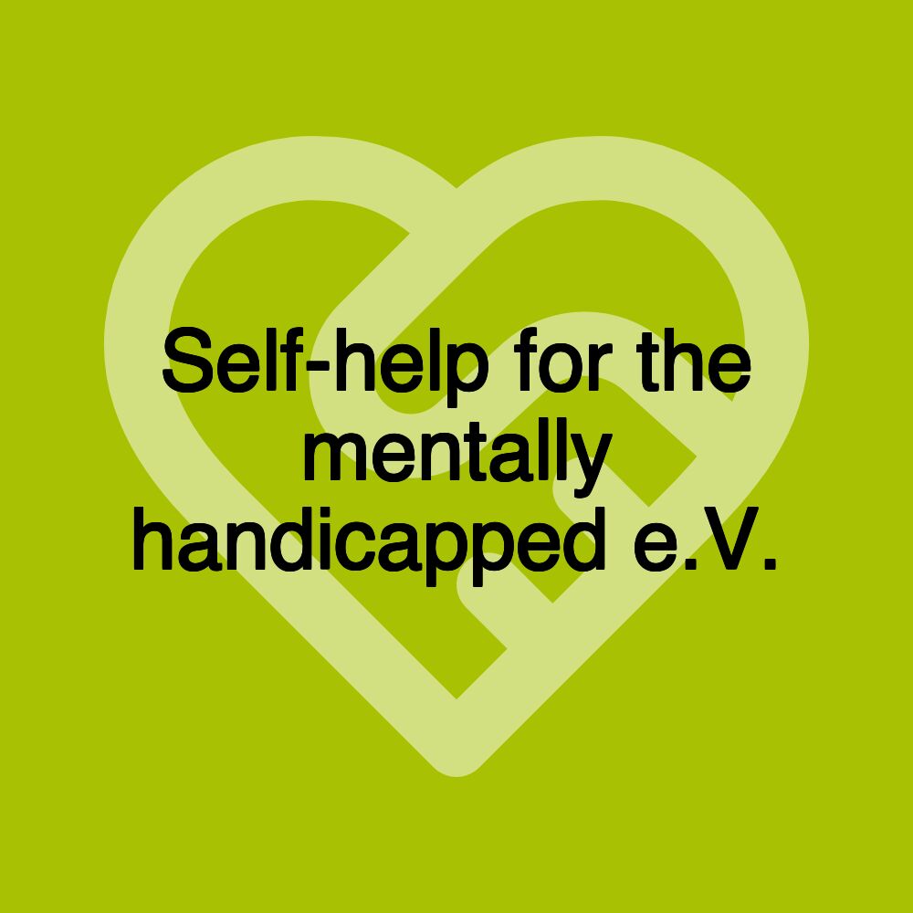 Self-help for the mentally handicapped e.V.