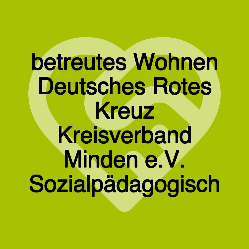 betreutes Wohnen Deutsches Rotes Kreuz Kreisverband Minden e.V. Sozialpädagogisch