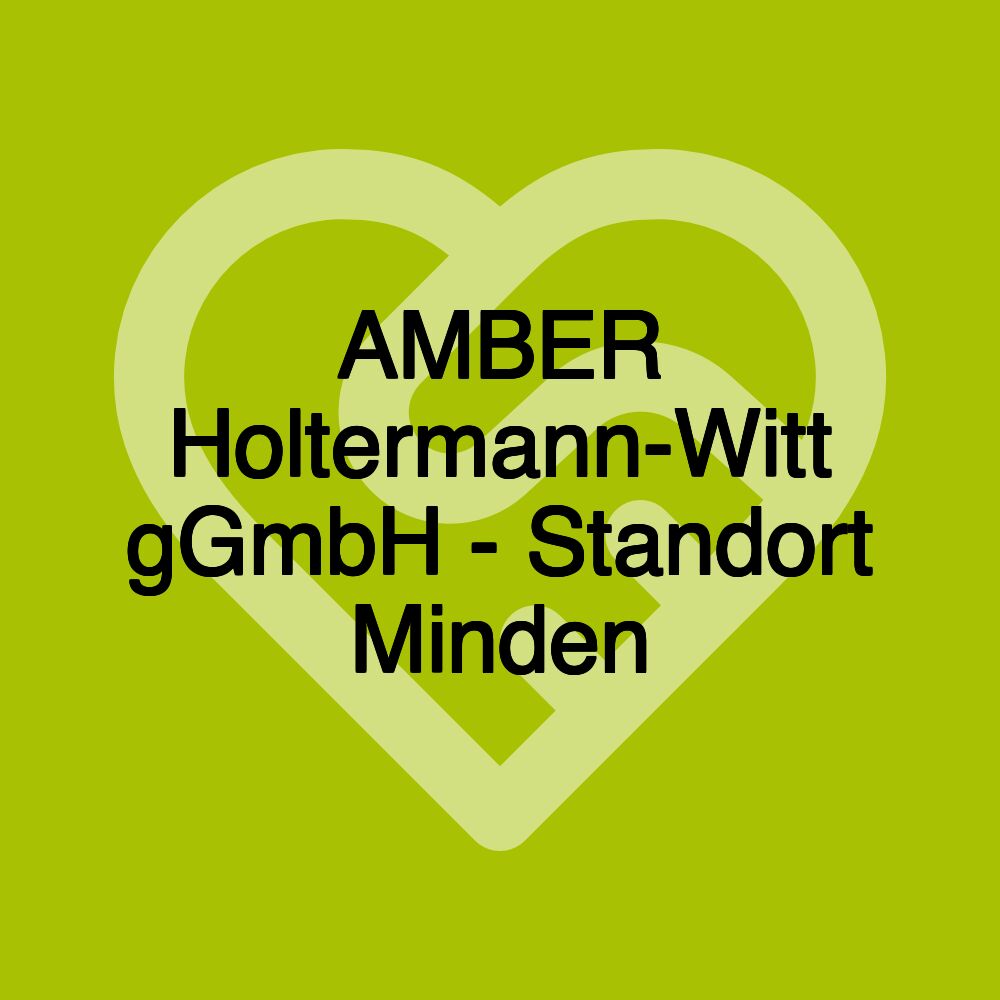 AMBER Holtermann-Witt gGmbH - Standort Minden