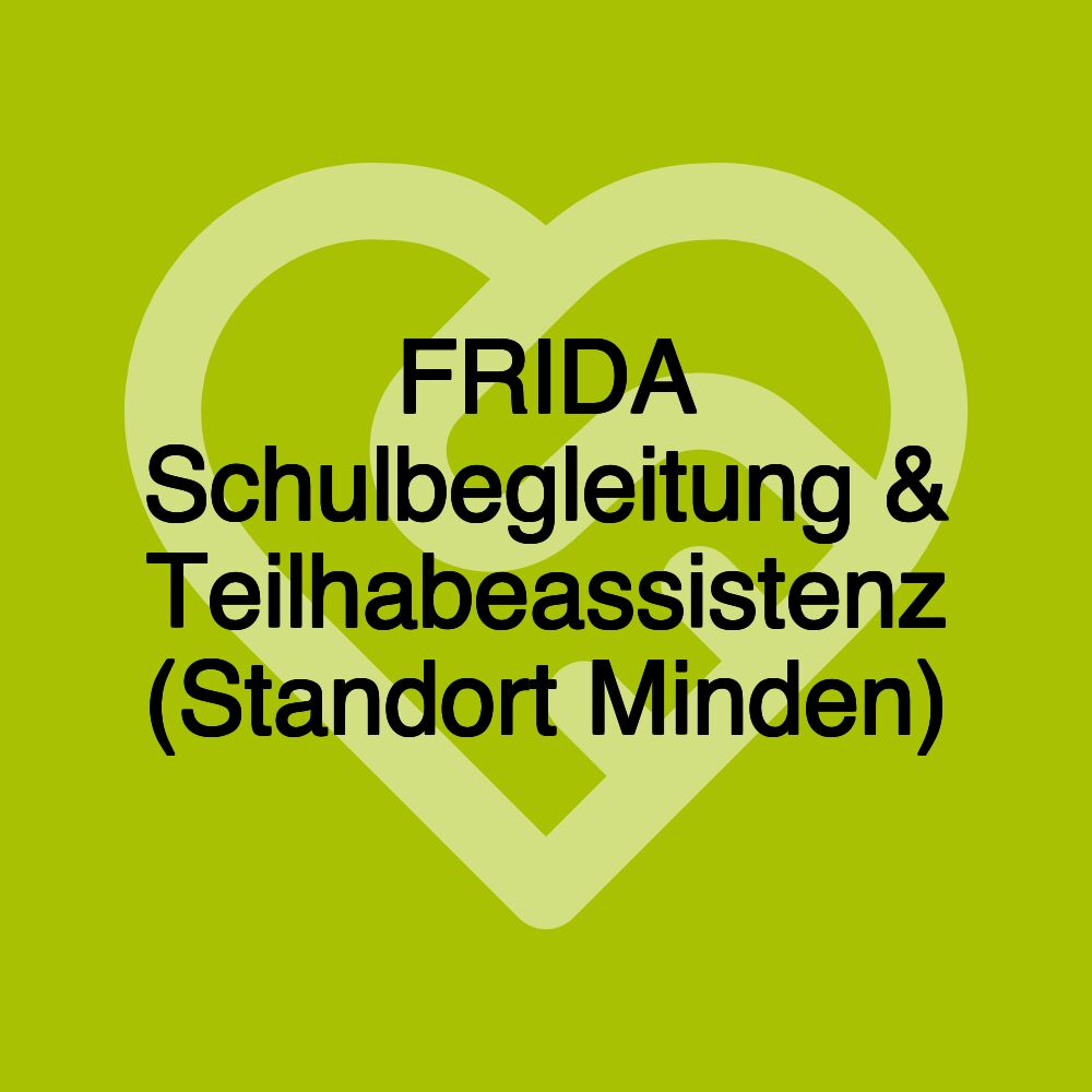 FRIDA Schulbegleitung & Teilhabeassistenz (Standort Minden)